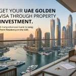UAE Golden Visa Through Property Investment
